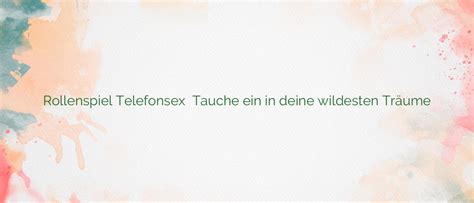 telefonsex rollenspiel